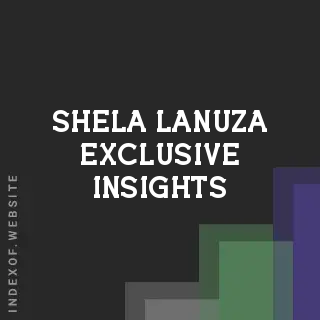 Shela Lanuza Exclusive Insights | Indexof