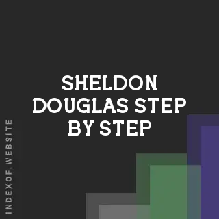 Sheldon Douglas Step-by-Step | Indexof