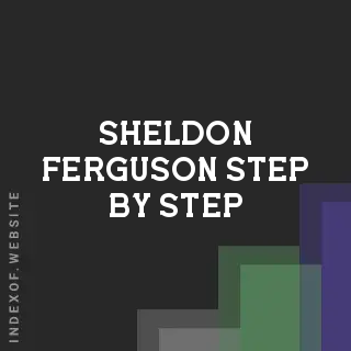 Sheldon Ferguson Step-by-Step | Indexof