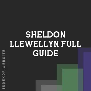 Sheldon Llewellyn Full Guide | Indexof