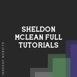 Sheldon McLean Full Tutorials | Indexof