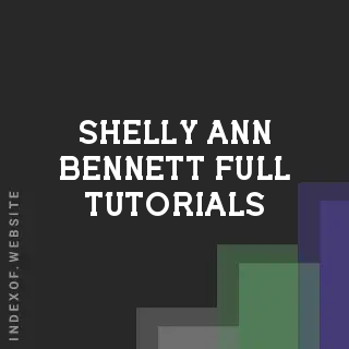 Shelly-Ann Bennett Full Tutorials | Indexof