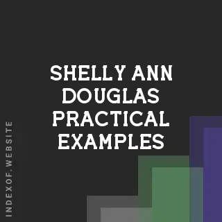 Shelly-Ann Douglas Practical Examples | Indexof