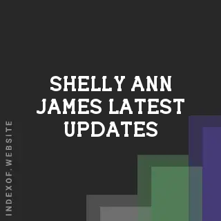 Shelly-Ann James Latest Updates | Indexof