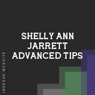 Shelly-Ann Jarrett Advanced Tips | Indexof