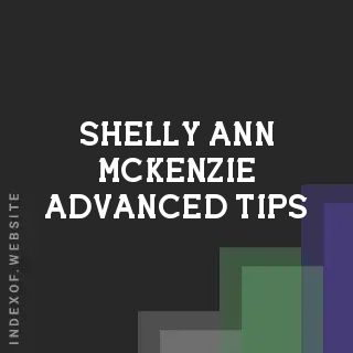 Shelly-Ann McKenzie Advanced Tips | Indexof