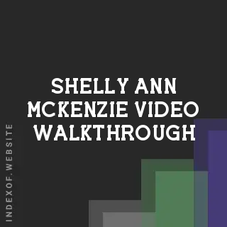 Shelly-Ann McKenzie Video Walkthrough | Indexof