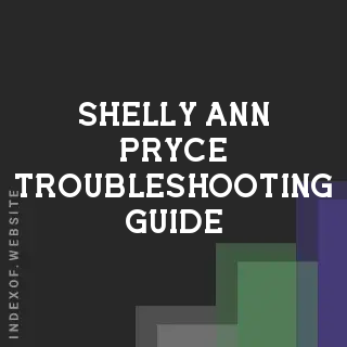 Shelly-Ann Pryce Troubleshooting Guide | Indexof