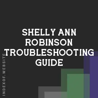 Shelly-Ann Robinson Troubleshooting Guide | Indexof