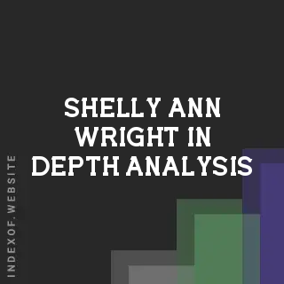 Shelly-Ann Wright In-Depth Analysis | Indexof