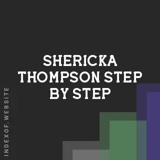 Shericka Thompson Step-by-Step | Indexof