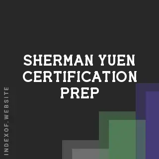 Sherman Yuen Certification Prep | Indexof