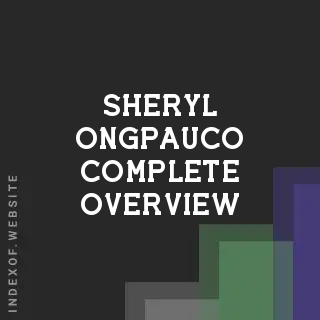 Sheryl Ongpauco Complete Overview | Indexof