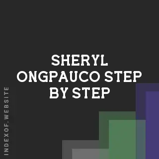 Sheryl Ongpauco Step-by-Step | Indexof