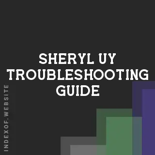 Sheryl Uy Troubleshooting Guide | Indexof