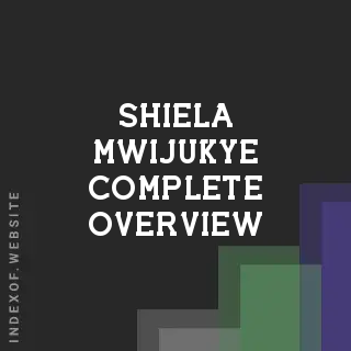 Shiela Mwijukye Complete Overview | Indexof