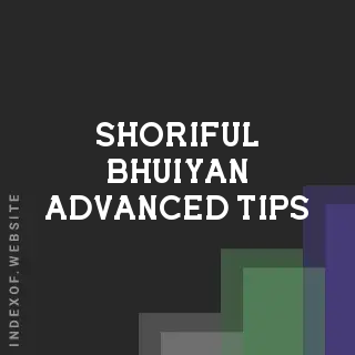 Shoriful Bhuiyan Advanced Tips | Indexof