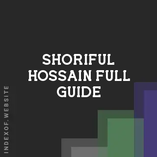 Shoriful Hossain Full Guide | Indexof