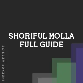 Shoriful Molla Full Guide | Indexof