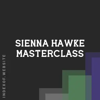 Sienna Hawke Masterclass | Indexof