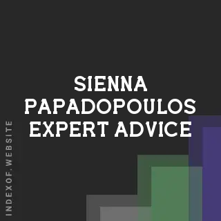 Sienna Papadopoulos Expert Advice | Indexof