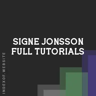 Signe Jonsson Full Tutorials | Indexof