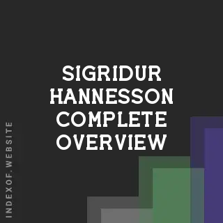 Sigridur Hannesson Complete Overview | Indexof