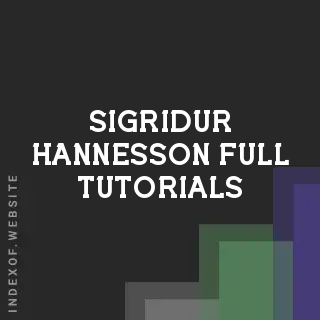 Sigridur Hannesson Full Tutorials | Indexof