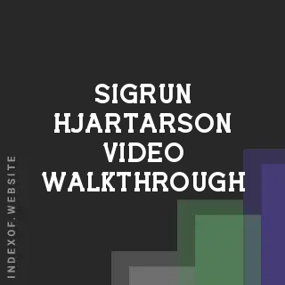 Sigrun Hjartarson Video Walkthrough | Indexof
