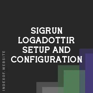 Sigrun Logadottir Setup and Configuration | Indexof