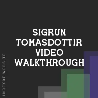 Sigrun Tomasdottir Video Walkthrough | Indexof
