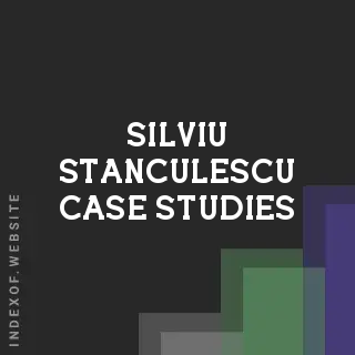 Silviu Stanculescu Case Studies | Indexof