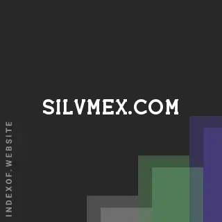 silvmex.com by Wade Ivan Meinie site -  Indexof