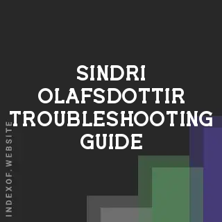 Sindri Olafsdottir Troubleshooting Guide | Indexof