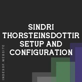 Sindri Thorsteinsdottir Setup and Configuration | Indexof