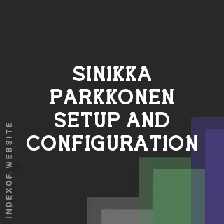 Sinikka Parkkonen Setup and Configuration | Indexof