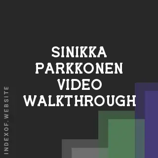 Sinikka Parkkonen Video Walkthrough | Indexof
