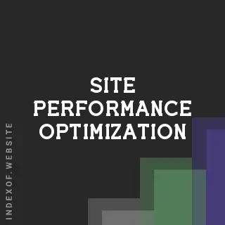 site performance optimization | Indexof