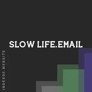 slow-life.email by Noah Ostermann site -  Indexof