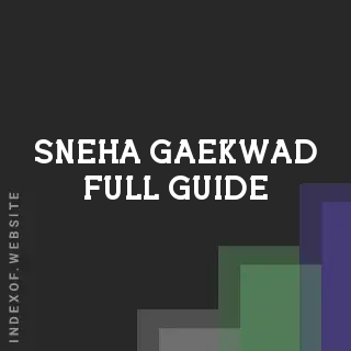 Sneha Gaekwad Full Guide | Indexof