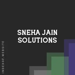 Sneha Jain Solutions | Indexof
