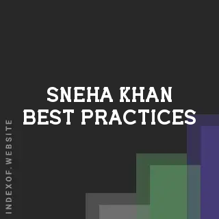 Sneha Khan Best Practices | Indexof