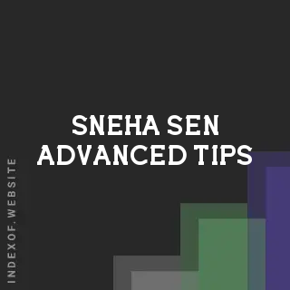 Sneha Sen Advanced Tips | Indexof
