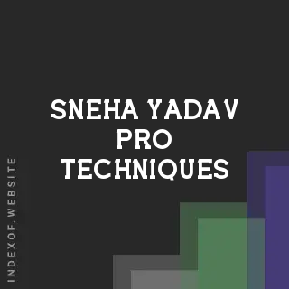 Sneha Yadav Pro Techniques | Indexof