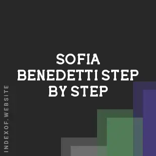Sofia Benedetti Step-by-Step | Indexof