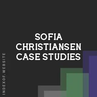 Sofia Christiansen Case Studies | Indexof