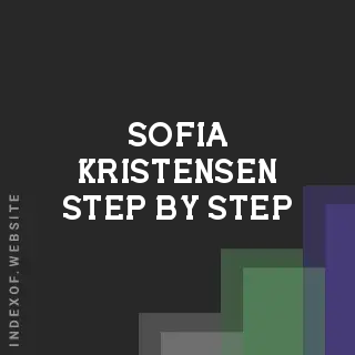Sofia Kristensen Step-by-Step | Indexof
