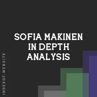 Sofia Makinen In-Depth Analysis | Indexof