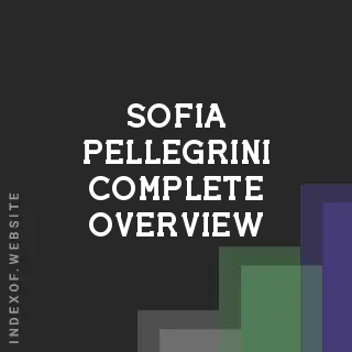 Sofia Pellegrini Complete Overview | Indexof