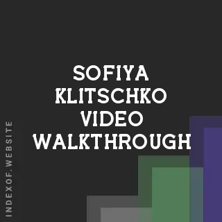 Sofiya Klitschko Video Walkthrough | Indexof